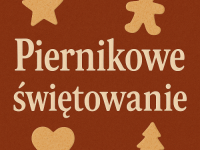 "Piernikowe świętowanie" – ZAPRASZAMY